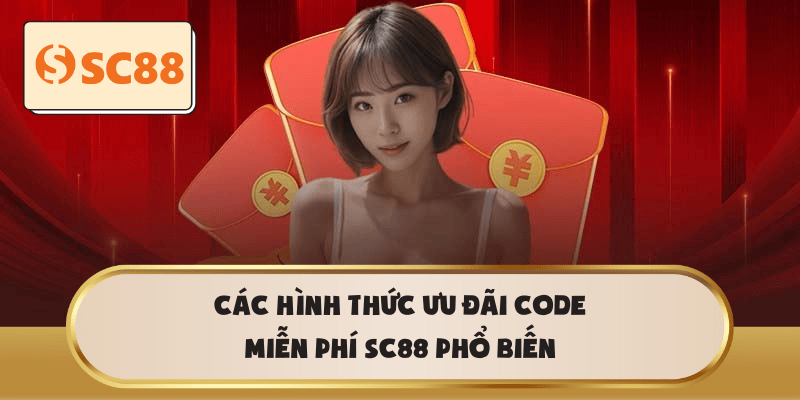 Các hình thức ưu đãi code miễn phí SC88 phổ biến